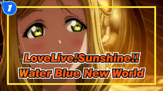 [LoveLive!Sunshine!!|MAD]Water Blue New World_1