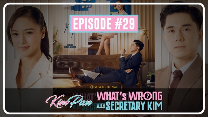 What's Wrong With Secretary Kim Episode 29 || Kim Chiu || Paulo Avelino #KimPau
