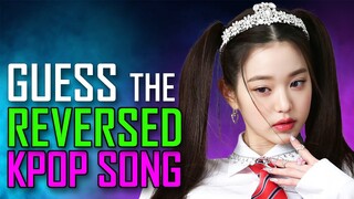 [KPOP GAME] CAN YOU GUESS THE REVERSED KPOP SONG