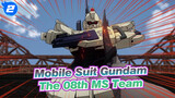 [Mobile Suit Gundam/MAD/AMV] The 08th MS Team_2