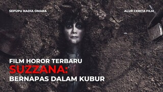 SUZZANA: BERNAPAS DALAM KUBUR | ASAL USUL LAHIRNYA SUNDEL BOLONG
