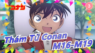 [Thám Tử Conan/Bản điện ảnh] M16-M19 - Các phân cảnh đặc sắc_3