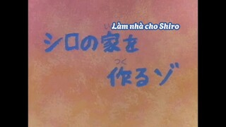 Tập : Làm nhà cho Shiro | Shin Vietsub