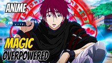 10 Anime Magic Dengan MC Overpower