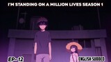 I'm Standing on a Million Lives | Episode 12 | Season 1