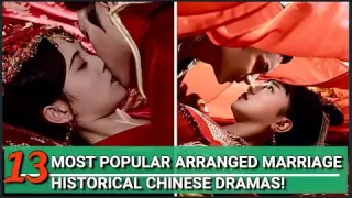 MOST POPULAR ARRANGED/FORCED MARRIAGE IN HISTORICAL CHINESE DRAMAS! (OF ALL TIME)