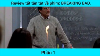 Review tất tần tật về phim: BREAKING BAD #1