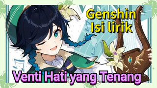 [Genshin Impact, Isi lirik] Venti "Hati yang Tenang"