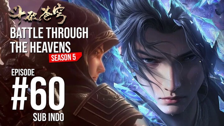 BTTH S5 EPISODE 60 SUB INDO