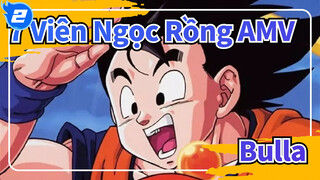 [7 Viên Ngọc Rồng AMV] Bulla / 4 phút Hoành tráng / Bản phối hiệu đính_2