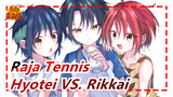 [Raja Tennis] Hyotei VS. Rikkai| Mashup