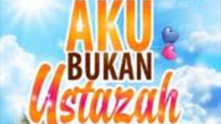 Aku Bukan Ustazah (2024) ~Ep13~