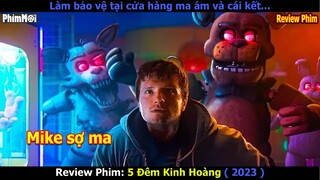 [Review Phim] 5 Đêm Kinh Hoàng: Anh Bảo Vệ Nhát Ma Bị Ma Ám Và Bí Ẩn Kinh Hoàng Phía Sau