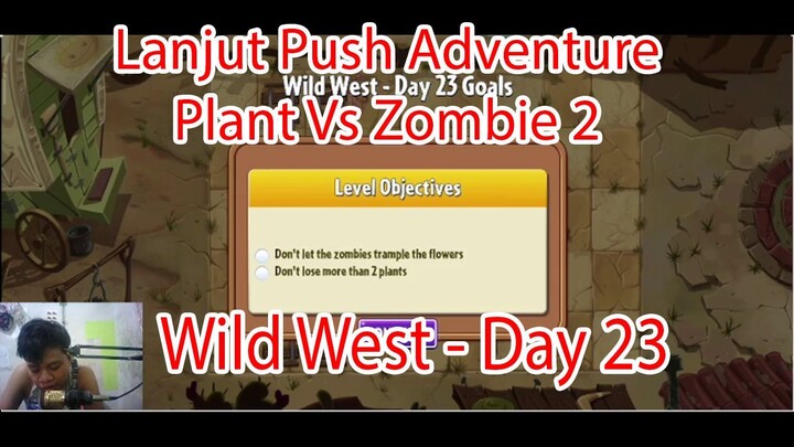 Lanjut Push Adventure Plant Vs Zombie 2 - Wild West Day 23