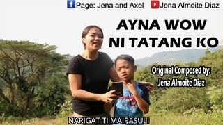 AYNA WOW NI TATANG KO WITH LYRICS PERFORMED BY JENA AND AXEL | MOTHER & SON | ORIGINAL COMPOSITION