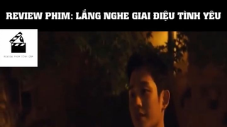 (P4) Lắng Nghe Giai Điệu Tình Yêu #ReviewPhimTinhCam