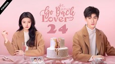 Go Back Lover EP24