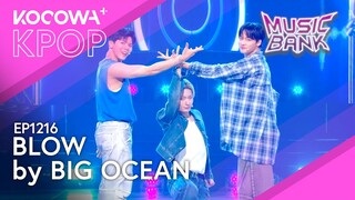 BIG OCEAN - Blow l Music Bank EP1216 | KOCOWA+