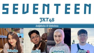 JKT48 - Seventeen | Cover by Melody Deankt, Luthfi Fireska - Melodean X Luthfrieska (Ai Cover)