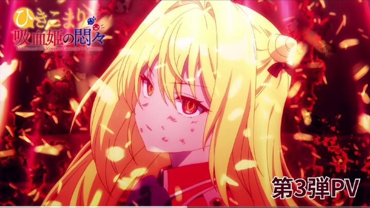 Trailer | Hikikomari Kyuuketsuki no Monmon - PV 3 ( 2023 )