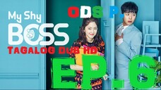 Introverted Boss . My Shy Boss Episode 6 Tagalog Dub Hd