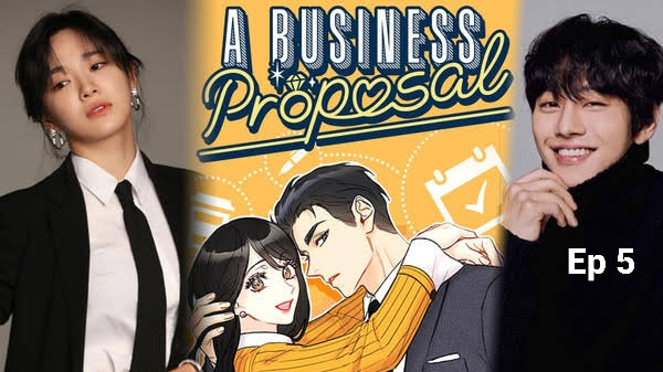 A Business Proposal Episode 5 (Indo Sub)