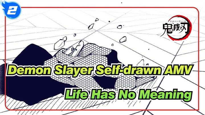 [Demon Slayer Self-drawn AMV] Life Has No Meaning (spoiler) / Shinazugawa ＋α_2