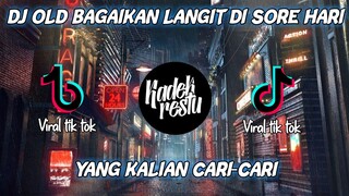 Dj Old Bagaikan Langit Di Sore Hari Terbaru Viral Tik Tok Yang Kalian Cari-Cari Cocok Buat Jedag"