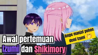 (AMV) Pandangan pertama shikimori-san 🤭 | Shikimory tidak hanya manis (epsd 11)