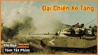 Trận chiến tăng phòng thủ được cho là hay nhất trong lịch sử thế giới| Tóm tắt: Thung lũng nước mắt