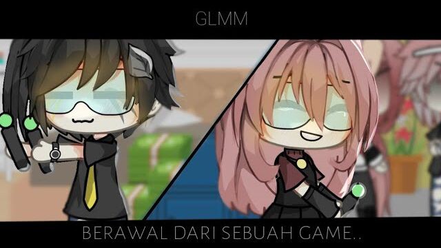 Berawal Dari Sebuah Game|GLMM|Gacha Life Indinesia