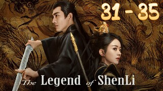 Le🐦‍🔥gend Of Shen 🕊️ Li Episode 31 - 35