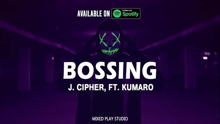 J. Cipher, ft. Kumaro - BOSSING (Lyric Video) 🎵