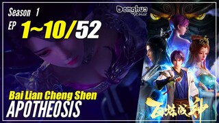 【Bai Lian Cheng Shen】 S1 EP 1~10 - Apotheosis | Donghua Sub Indo - 1080P