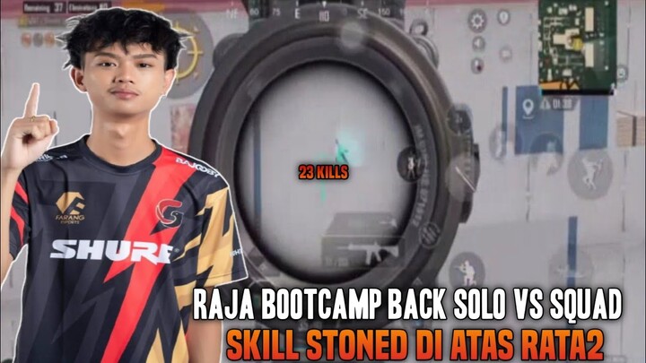 23 Kills !! Raja Bootcamp Back Solo Vs Squad !! Skill Stoned Di Atas Rata Rata | Pubg Mobile