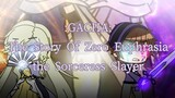 Gacha: The Story of Zero Euphrasia the Sorceress Slayer (Part 1)