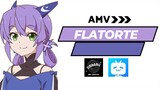 Flatorte [AMV]