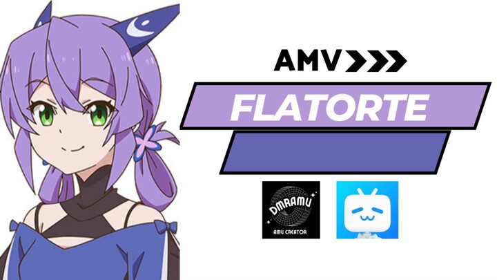 Flatorte [AMV]