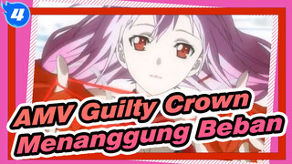 [AMV Guilty Crown] Jika Kau Mau Memakai Mahkota, Kau Harus Menanggung Bebannya_4