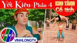 YẾT KIÊU - Phần 4 | Kho Tàng Phim Cổ Tích 3D - Cổ Tích Việt Nam Hay Mới Nhất 2023