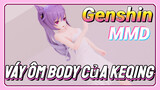 [Genshin, MMD] Váy Ôm Body Của Keqing