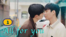 (ENG SUB) All For You | EP 1
