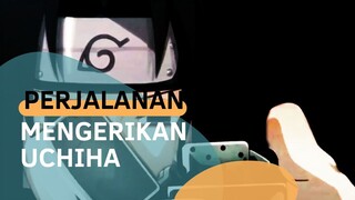 PERJALANAN MENGERIKAN UCHIHA [AMV]