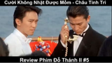 Cười Không Nhặt Được Mồm - Review Phim Thánh Bài ll Châu Tinh Trì Phần 5