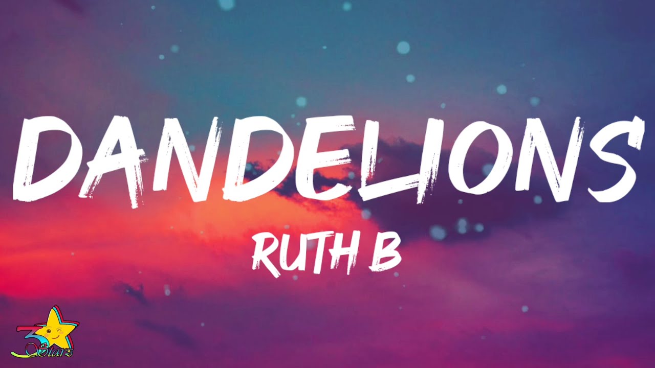 Ruth B. - Dandelions (Lyrics) 