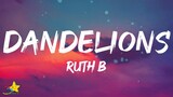Ruth B - Dandelions (Lyrics) [Slowed + Reverb]