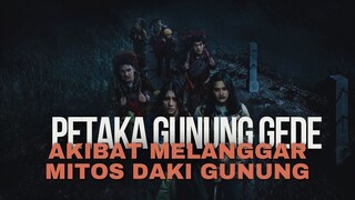 PETAKA GUNUNG GEDE | TEROR AKIBAT MELANGGAR MITOS MENDAKI GUNUNG