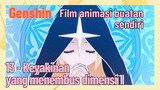 [Genshin Impact, Film animasi buatan sendiri] 13 - Keyakinan yang menembus dimensi 1