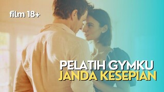 PELATIH GYMKU ADALAH JANDA KESEPIAN YANG LIAR DI KASUR - FILM 18+