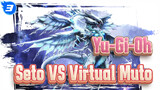 [Yu-Gi-Oh: Dark Side of Dimensions] Seto VS Virtual Muto_3